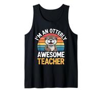 I'm an Otterly Awesome Teacher Class Educator - Tank Top