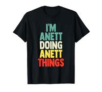 I'm Anett Doing Anett Things Funny Name Birthday Gift T-Shirt