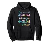 I'm Angelina Doing Angelina Things Personalized First Name Pullover Hoodie