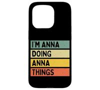 I'm Anna Doing Anna Things Funny Personalized Quote Case for iPhone 15 Pro