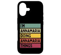 I'm Annamaria Doing Annamaria Things Funny Custom Name Case for iPhone 17