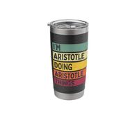 I'm Aristotle Doing Aristotle Things Funny Personalized Stainless Steel Insulated Tumbler