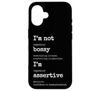 I'm Assertive Not Bossy - Confident Leader Case for iPhone 16