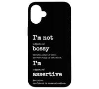 I'm Assertive Not Bossy - Confident Leader Case for iPhone 16 Plus