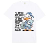 I'm at Age Where Next Day My Body Whispers, Funny Duck Aging Comfort Colors Adult Heavyweight T-Shirt