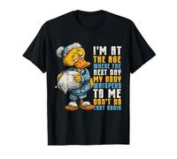 I'm at Age Where Next Day My Body Whispers, Funny Duck Aging T-Shirt