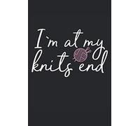 im at my knits end Knitting notebook |: sketchbook with 120 pages lined, notebook lined, notebook ruled, Notebook, drawing book, 120 pages softcover (6x9 inch)