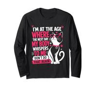 Im At The Age Where My Body Whispers Cat Long Sleeve T-Shirt