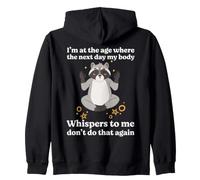I'm at the Age Where My Body Whispers Don't Do That Again Zip Hoodie