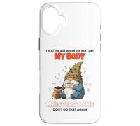 I'm at the age where the next day my body whispers to me Case for iPhone 16 Plus