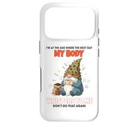 I'm at the age where the next day my body whispers to me Case for iPhone 17 Pro