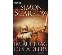 Im Auftrag des Adlers: Roman