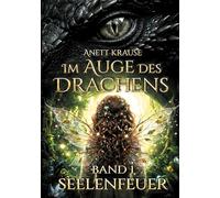 Im Auge des Drachens: Seelenfeuer: Sonderausgabe