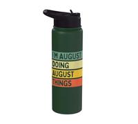 I'm August Doing August Things Funny Personalized Quote Stainless Steel Insulated Water Bottle