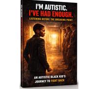I'm Autistic. I've Had Enough: Listening Before the Breaking Point