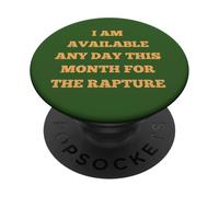 I'm Available Any Day This Month For The Rapture PopSockets Adhesive PopGrip