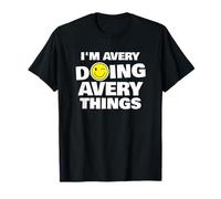 I'm Avery Doing Avery Things, Funny Name-Personalized T-Shirt