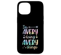 I'm Avery Doing Avery Things Personalized First Name Case for iPhone 15