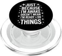 I'm Awake Doesn't Mean Ready Introvert Life PopSockets PopGrip for MagSafe
