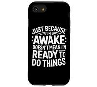 I'm Awake Not Ready Sarcastic Quote Case for iPhone SE (2020) / 7/8