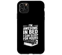 I'm Awesome in Bed Sleep for Hours Funny Humor Case for iPhone 11 Pro Max