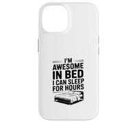 I'm Awesome in Bed Sleep for Hours Funny Humor Case for iPhone 14
