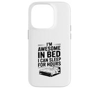 I'm Awesome in Bed Sleep for Hours Funny Humor Case for iPhone 14 Pro