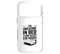 I'm Awesome in Bed Sleep for Hours Funny Humor Case for iPhone 17 Pro