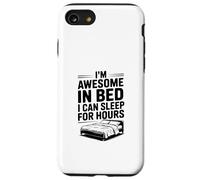 I'm Awesome in Bed Sleep for Hours Funny Humor Case for iPhone SE (2020) / 7/8