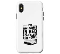 I'm Awesome in Bed Sleep for Hours Funny Humor Case for iPhone X/XS