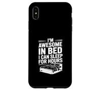 I'm Awesome in Bed Sleep for Hours Funny Humor Case for iPhone XS Max