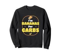 I'm Bananas For Carbs Funny Baking Humor Banana Bread Lovers Sweatshirt