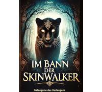 Im Bann der Skinwalker: Gefangene des Verlangens