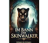 Im Bann der Skinwalker: Gefangene des Verlangens