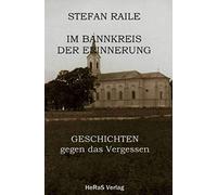 Im Bannkreis der Erinnerung: Geschichten gegen das Vergessen