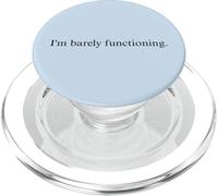 I'm Barely Functioning Funny PopSockets PopGrip for MagSafe