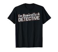I'm Basically A Detective Private Detective Design Men Women T-Shirt