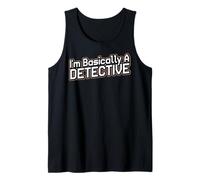 I'm Basically A Detective Private Detective Design Men Women Tank Top