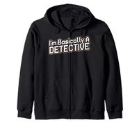 I'm Basically A Detective Private Detective Design Men Women Zip Hoodie
