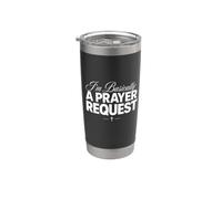 I'm Basically a Prayer Request Funny Christian Humor Stainless Steel Insulated Tumbler