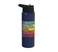 I'm Beautiful Doing Beautiful Things Funny Personalized Stainless Steel Insulated Water Bottle