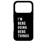 I'm Bebe Doing Bebe Things Case for iPhone 17 Pro