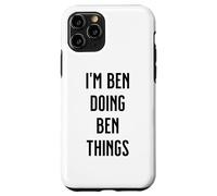 I'M BEN DOING BEN THINGS Funny Cute Personalized Name Case for iPhone 11 Pro