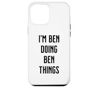 I'M BEN DOING BEN THINGS Funny Cute Personalized Name Case for iPhone 12 Pro Max
