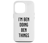 I'M BEN DOING BEN THINGS Funny Cute Personalized Name Case for iPhone 13 Pro