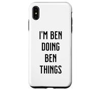 I'M BEN DOING BEN THINGS Funny Cute Personalized Name Case for iPhone XS Max