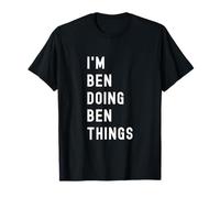 I'm Ben Doing Ben Things T-Shirt