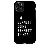I'm Bennett Doing Bennett Things Case for iPhone 11 Pro