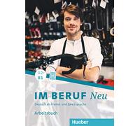 Im Beruf Neu: Arbeitsbuch A2+/B1 (Miscelaneous)