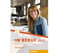 Im Beruf Neu: Arbeitsbuch B2+/C1 (Miscelaneous)